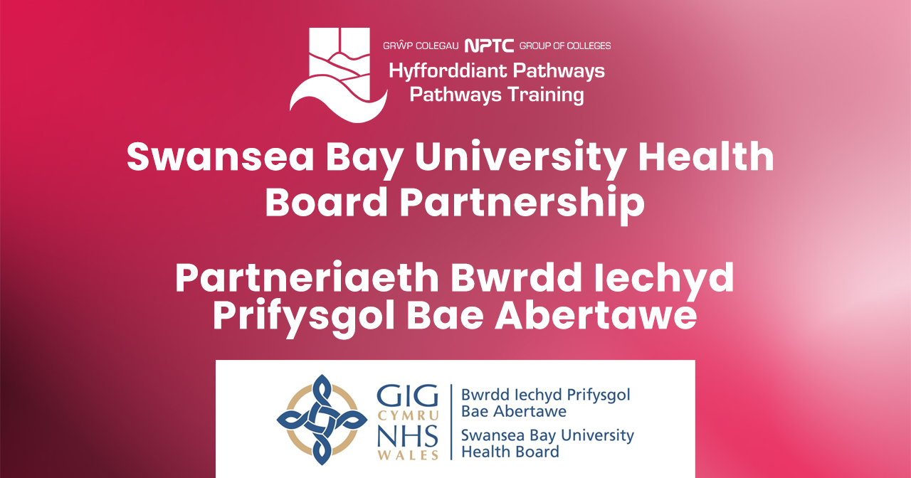 Swansea Bay and Pathways University Health Board Partnership in Welsh and English on red background with College College logo and Health Board logo.